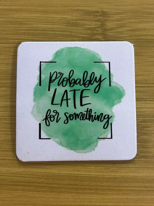 Probably Late for Something- Fridge magnet