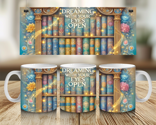 Reading is dreaming with your eyes open 11oz Mug