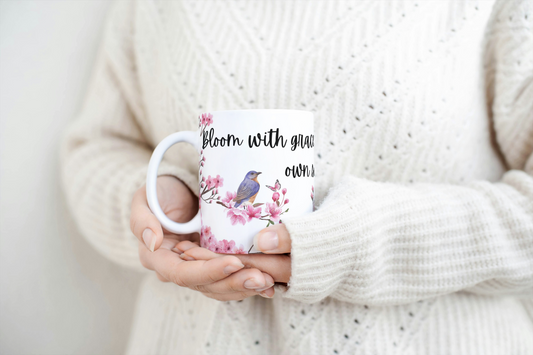 Bloom with grace and sing your song - 11oz Mug
