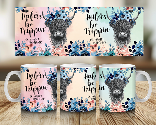 Heifers be Trippin - 11oz Mug