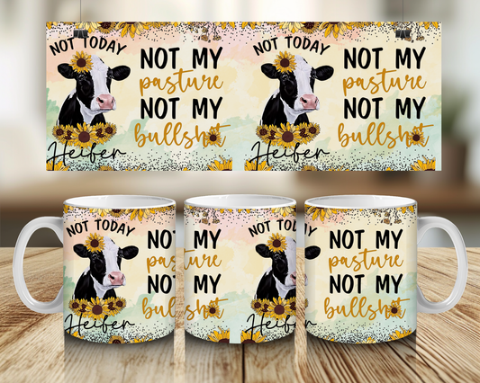 Not my pasture - 11oz Mug